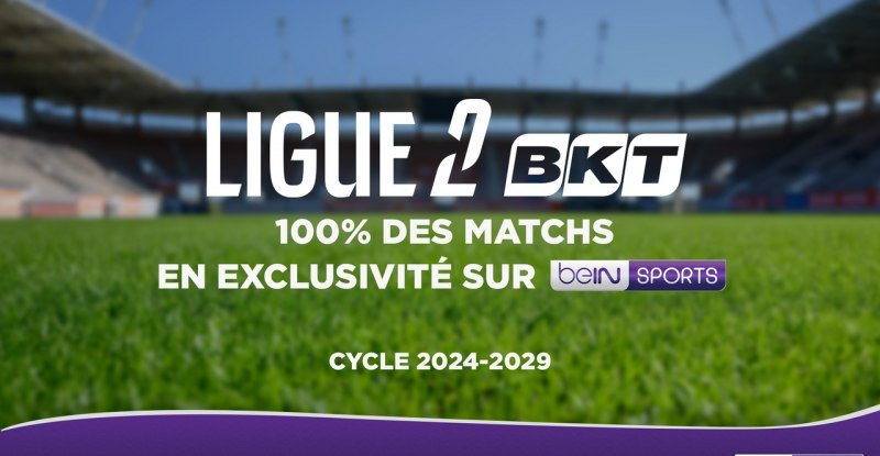 Ligue 2 BKT 100% sur beIN Sports 2026-2027