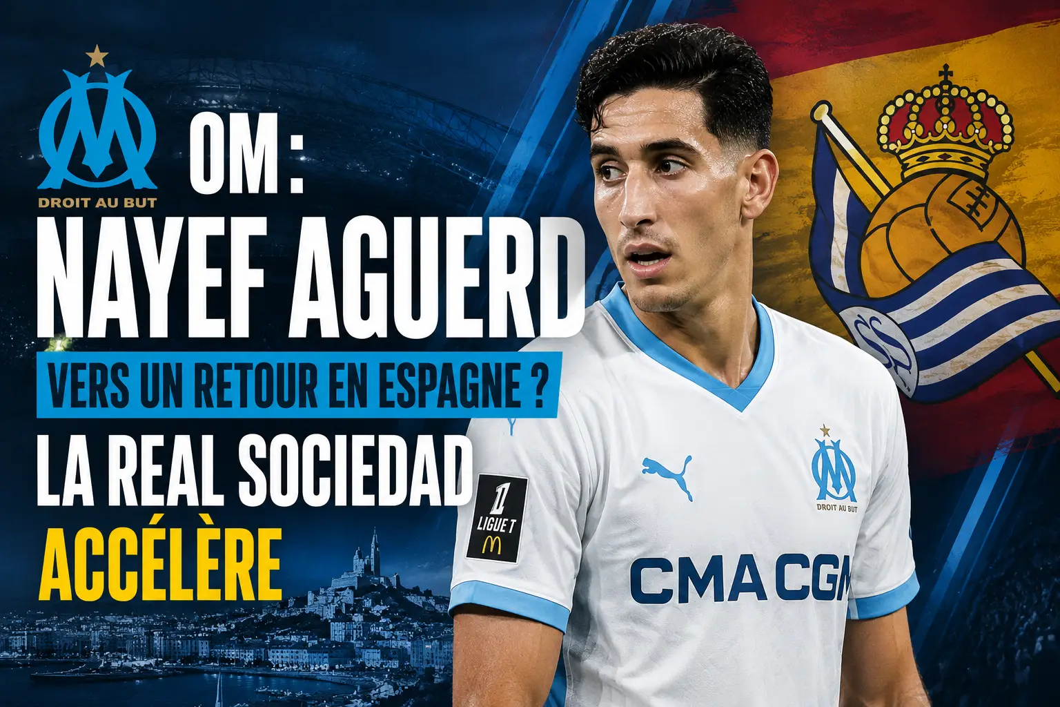 OM : Nayef Aguerd vers un retour en Espagne ? La Real Sociedad accélère