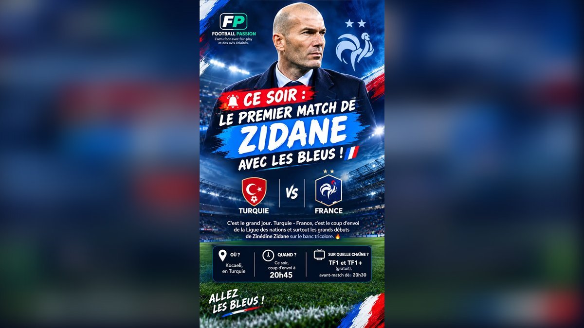Turquie - France en Ligue des nations : premier match de Zinedine Zidane sur le banc des Bleus